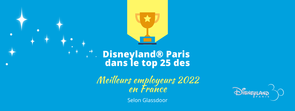 Disneyland® Paris parmi les meilleurs employeurs 2022 de France selon Glassdoor
