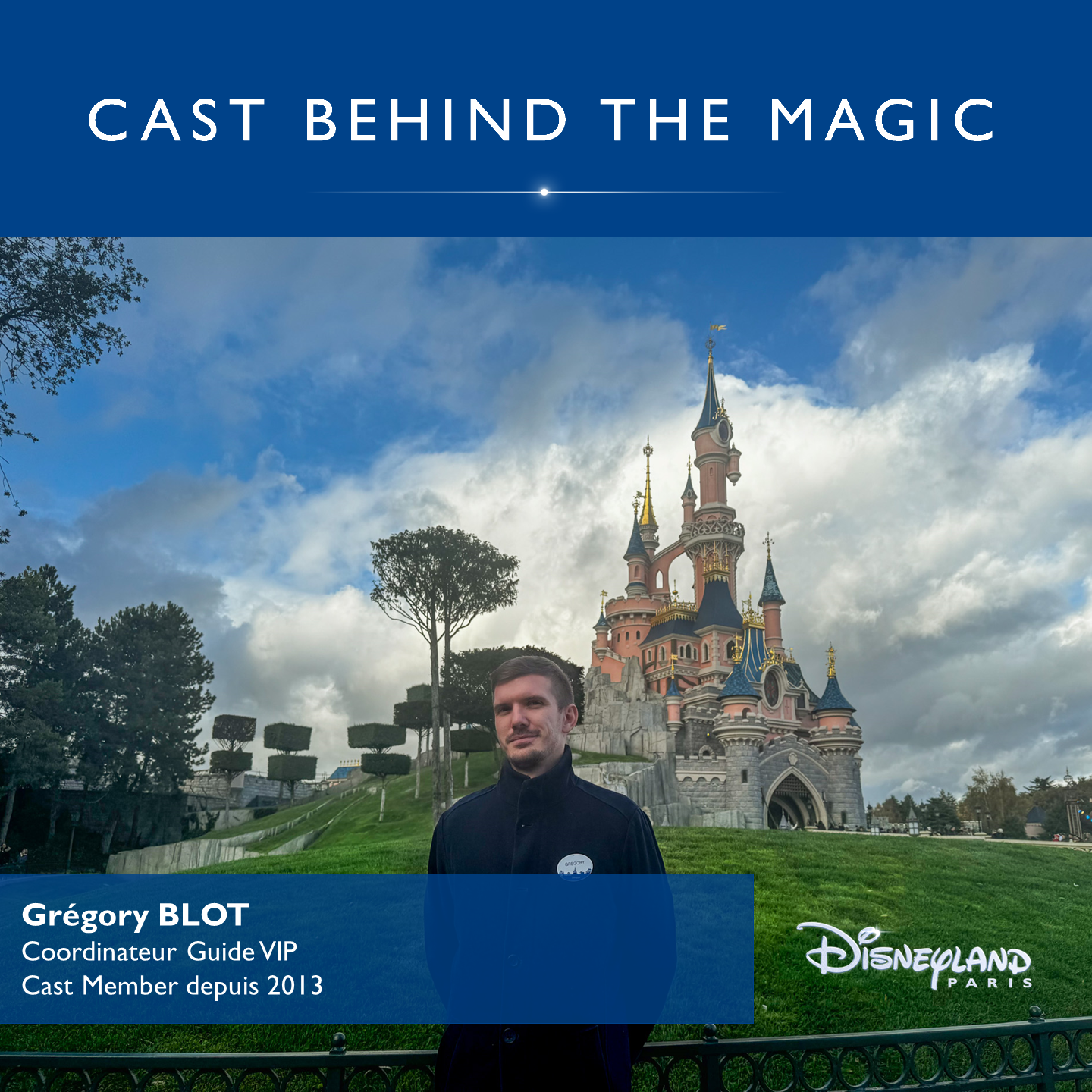 Cast Behind the Magic – Rencontre avec Grégory BLOT, coordinateur Guide VIP à Disneyland Paris